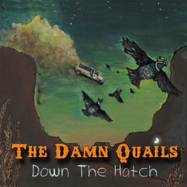 Down The Hatch By The Damn Quails On Itunes