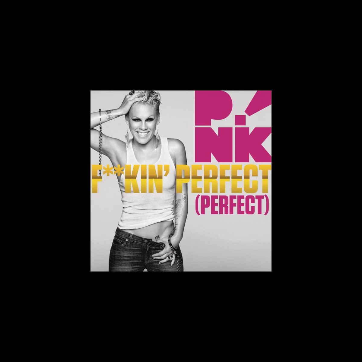 F Kin Perfect Perfect Single By P Nk On Apple Music