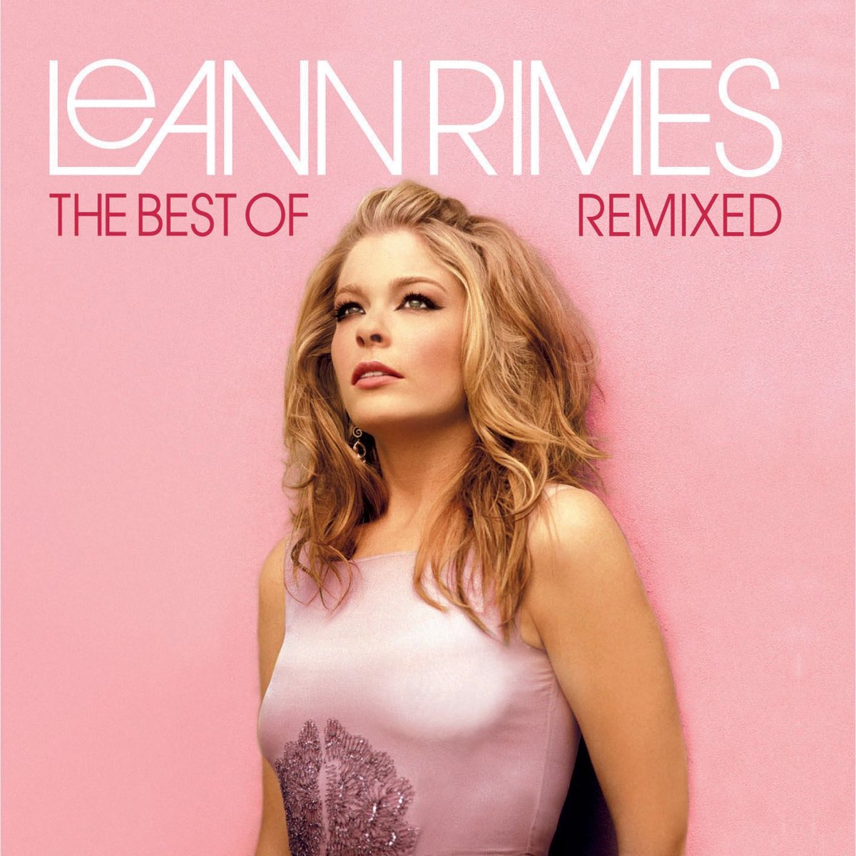 The Best Of LeAnn Rimes Remixed By LeAnn Rimes On Apple Music