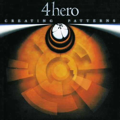 Album artwork of 4 Hero – Creating Patterns