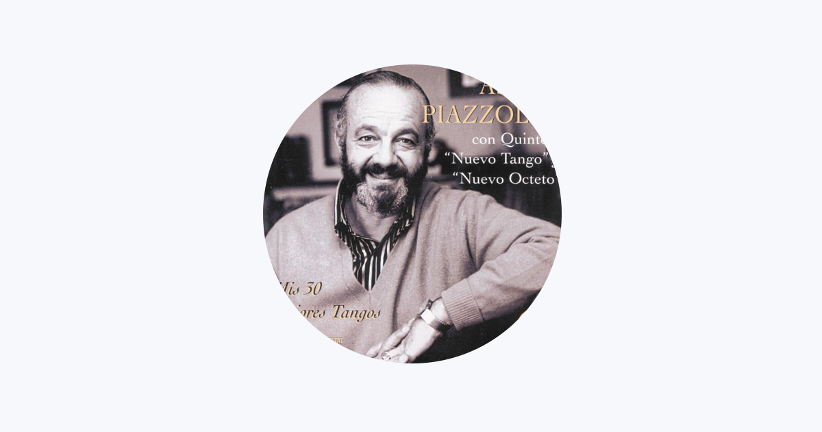 Astor Piazzolla Y Su Quinteto Nuevo Tango On Apple Music