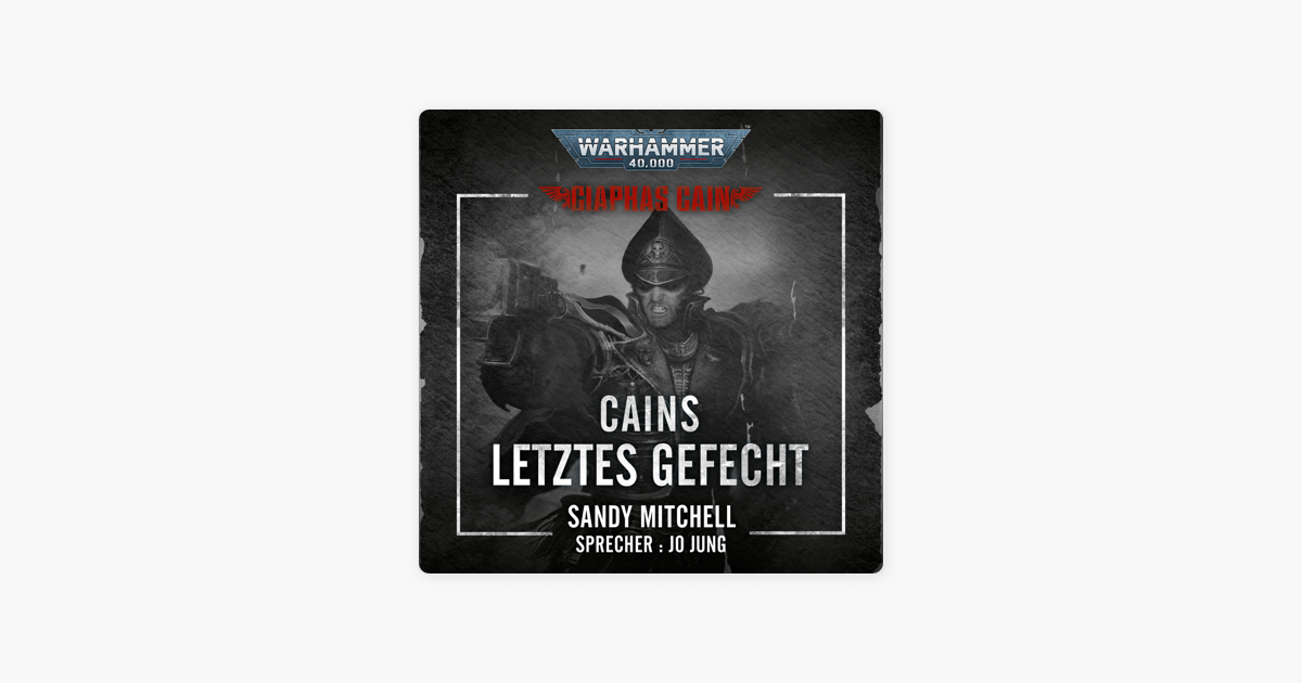 Cains Letztes Gefecht Warhammer Ciaphas Cain Ungek Rzt