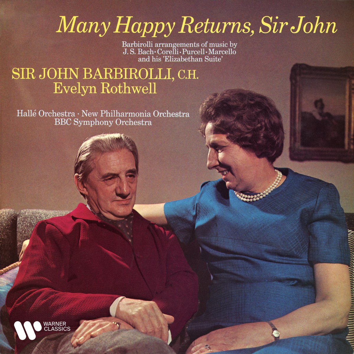 Many Happy Returns Sir John Barbirolli Arrangements Of Music By Bach