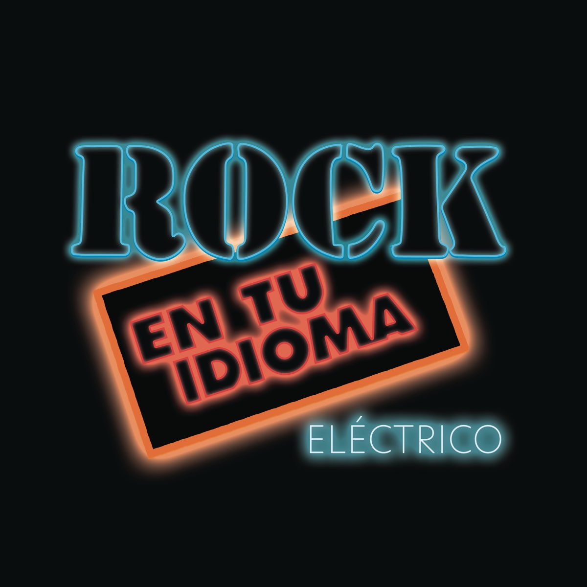 Rock En Tu Idioma Eléctrico de Varios Artistas en Apple Music