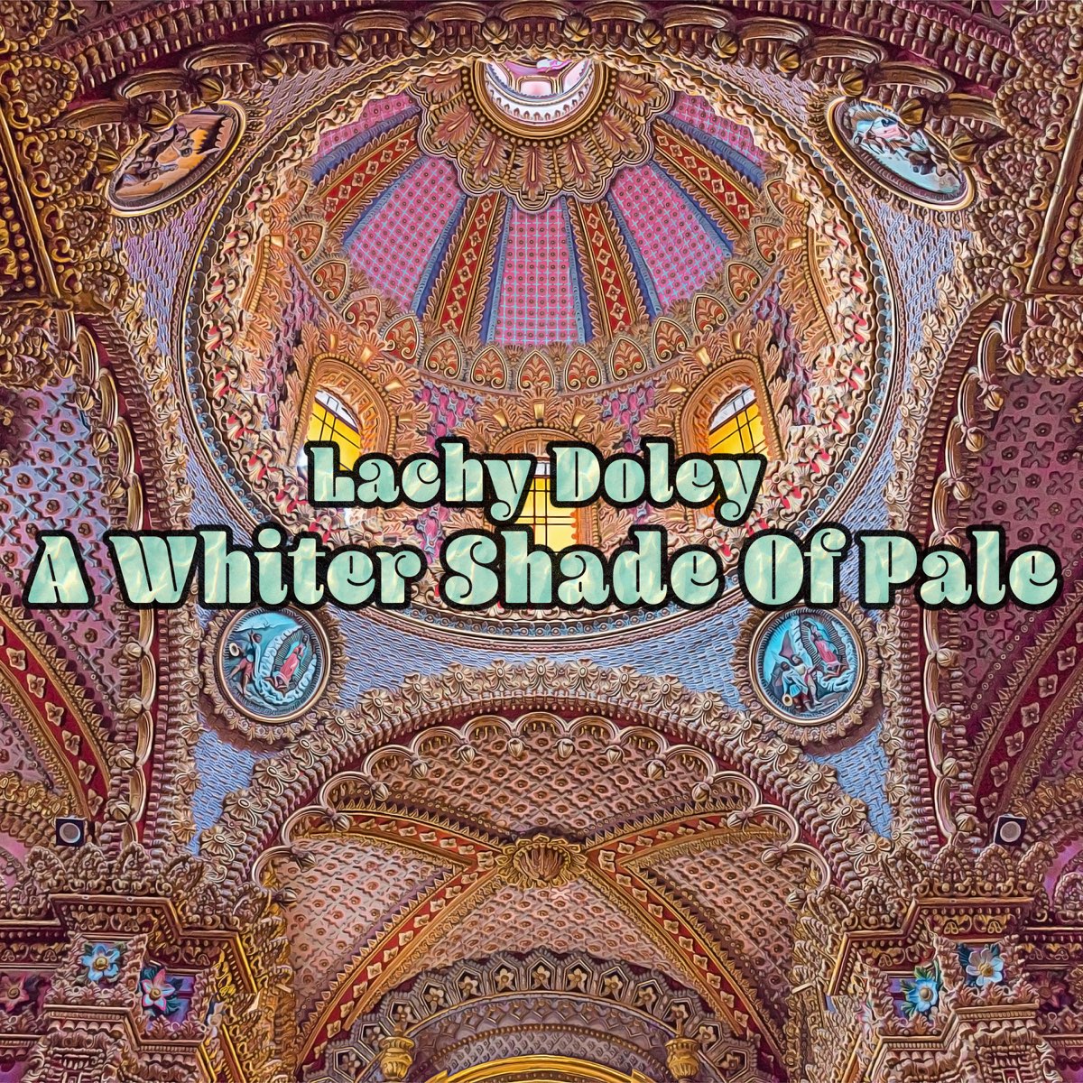 A Whiter Shade Of Pale Single By Lachy Doley On Apple Music