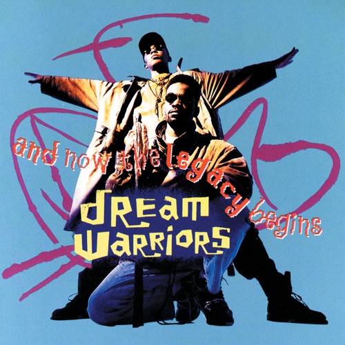 Album artwork of Dream Warriors – And Now The Legacy Begins