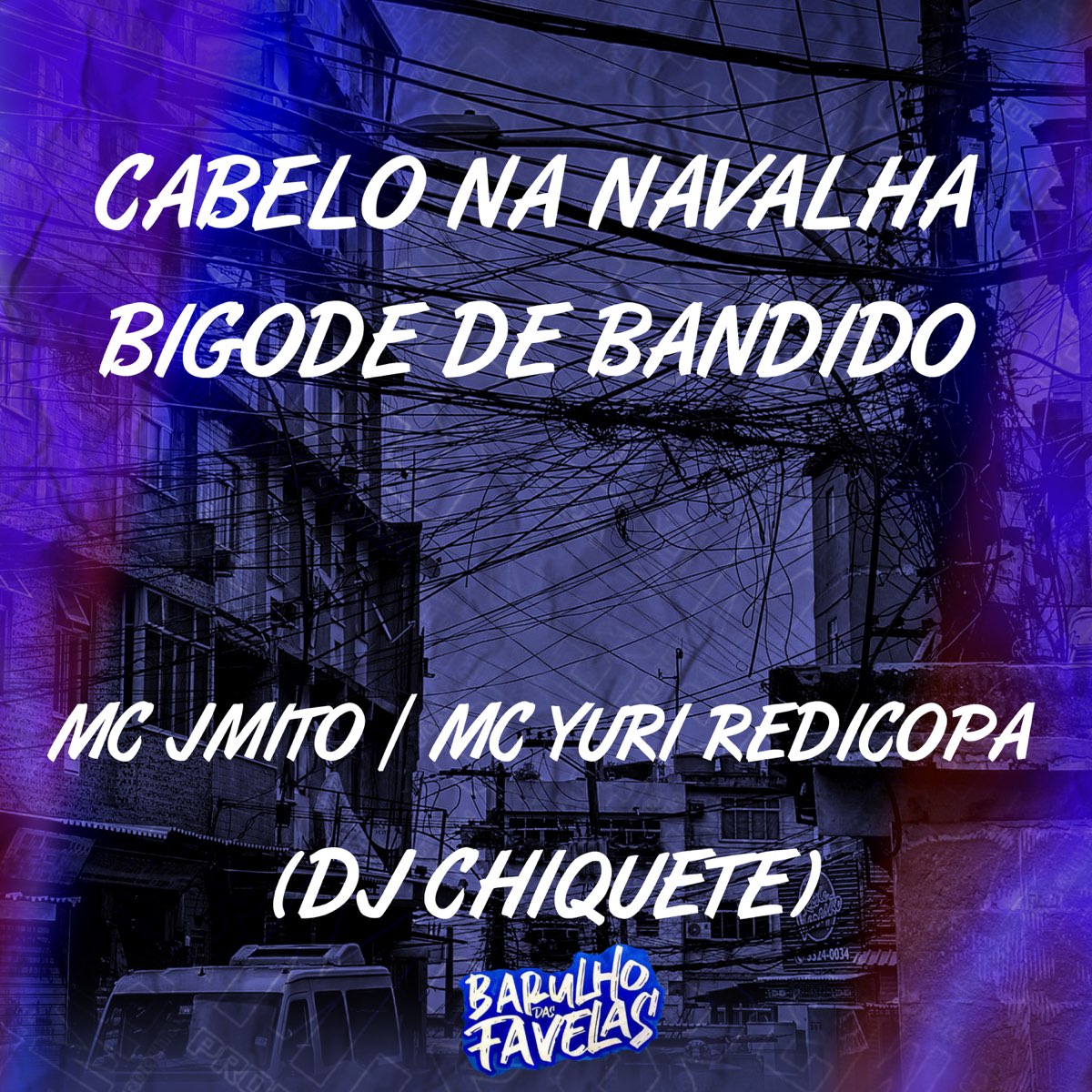 Cabelo Na Navalha Bigode De Bandido Single By Mc J Mito Yuri