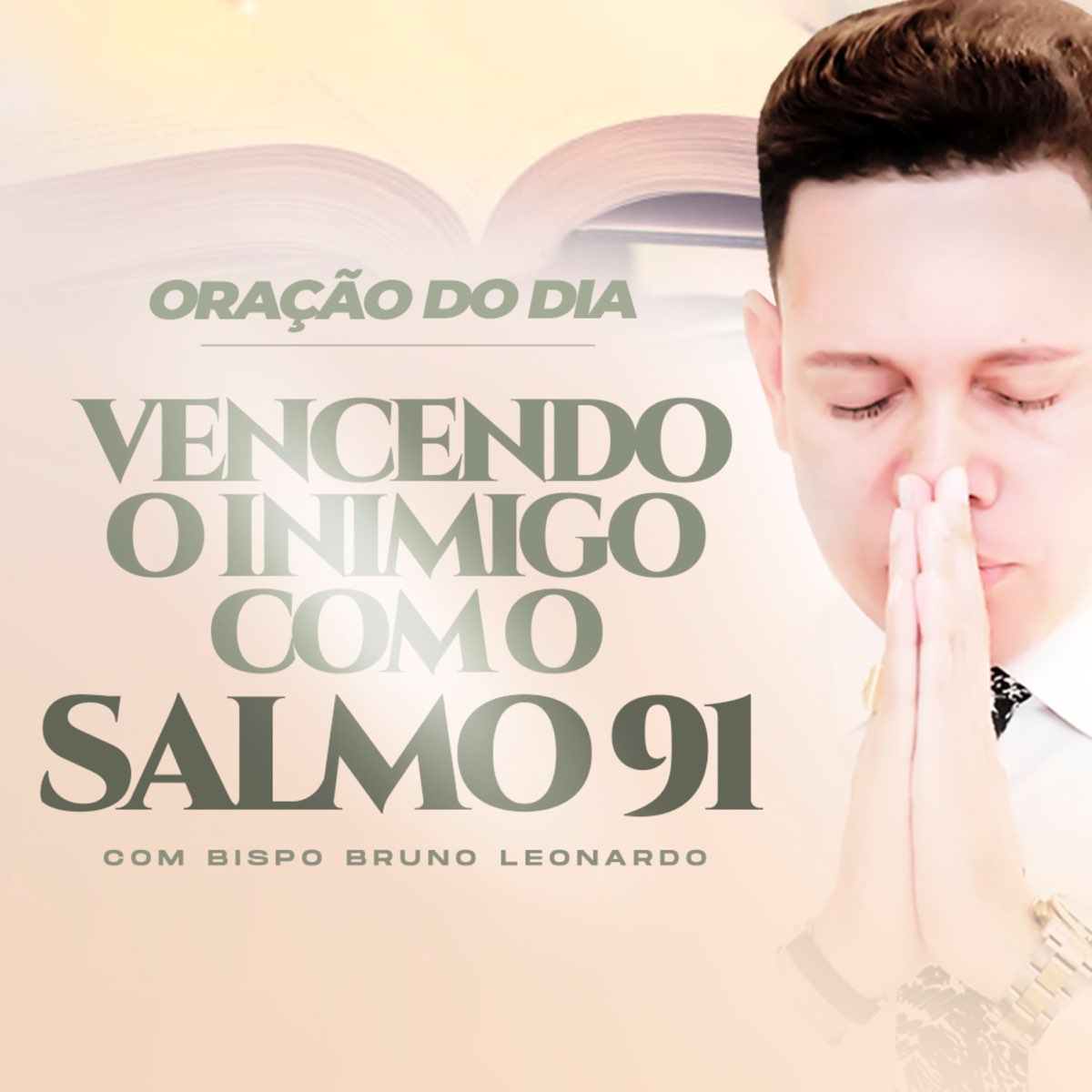 Vencendo O Inimigo O Salmo 91 Pt 3 Single By Bispo Bruno