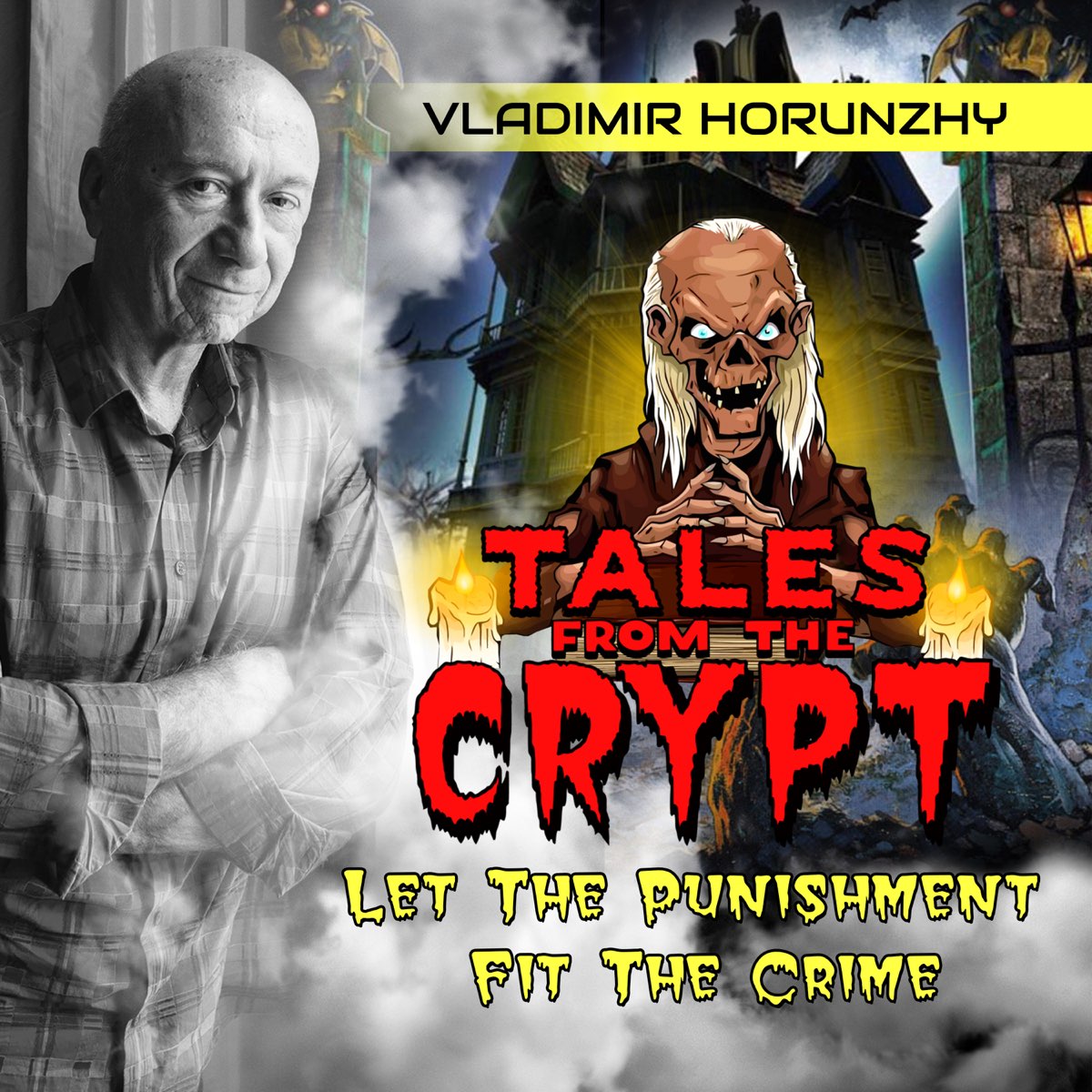 Tales From The Crypt Let The Punishment Fit The Crime By Vladimir