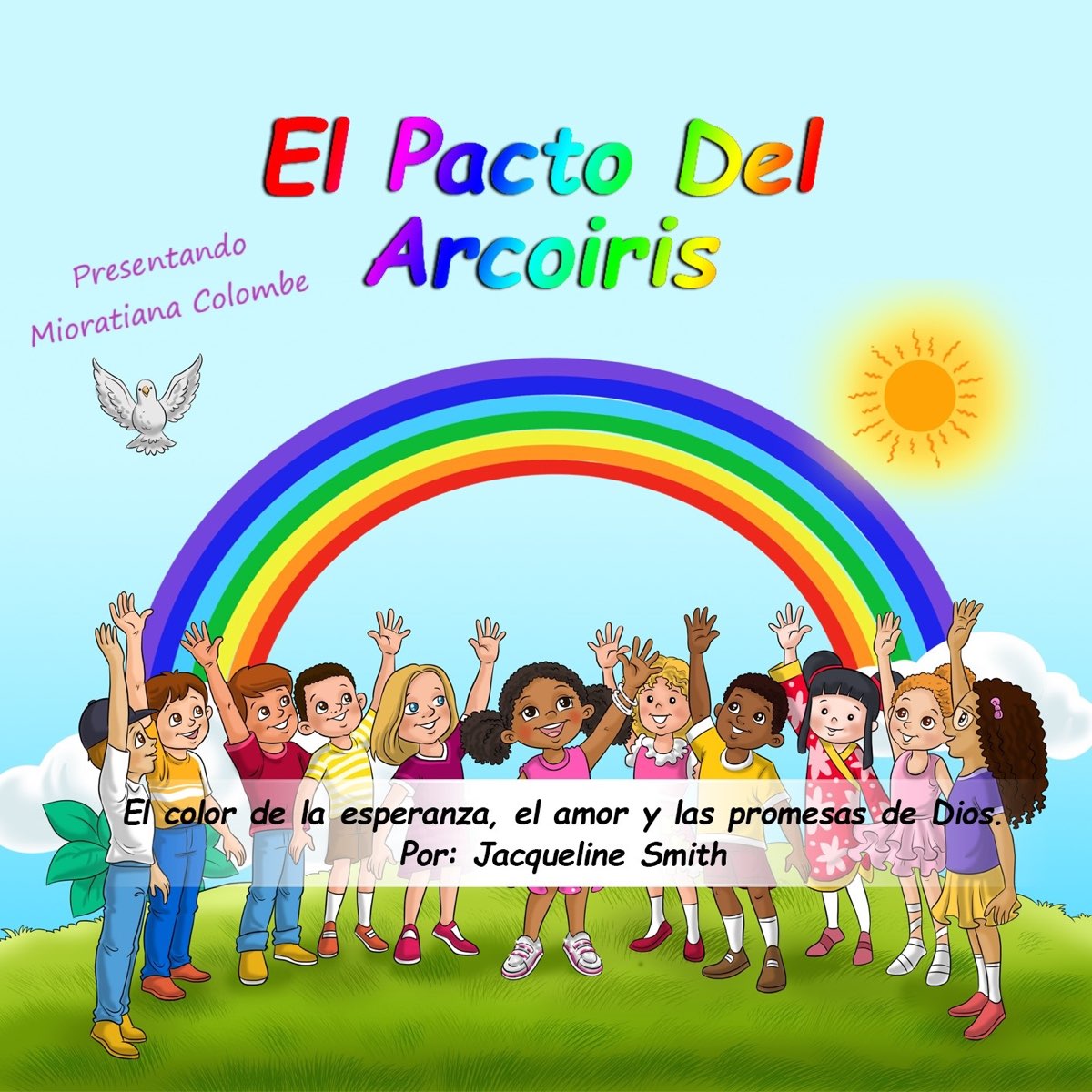 El Pacto Del Arcoiris El Color De La Esperanza El Amor Y Las