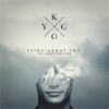 Think About You (feat. Valerie Broussard) - Kygo