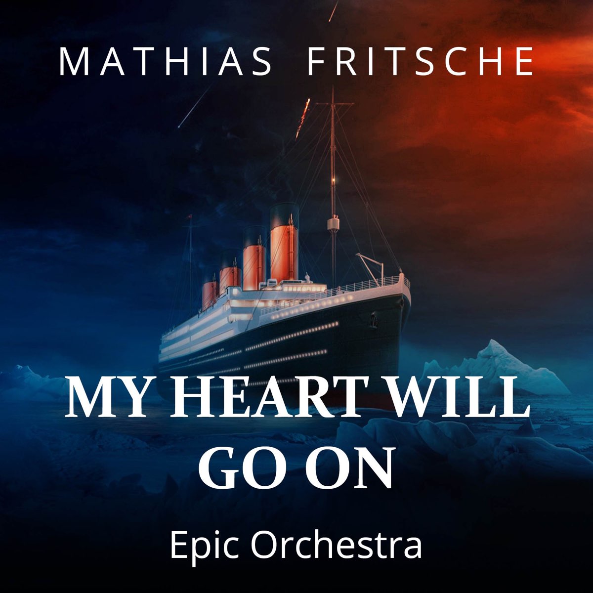 My Heart Will Go On Epic Orchestra Single Von Mathias Fritsche Bei