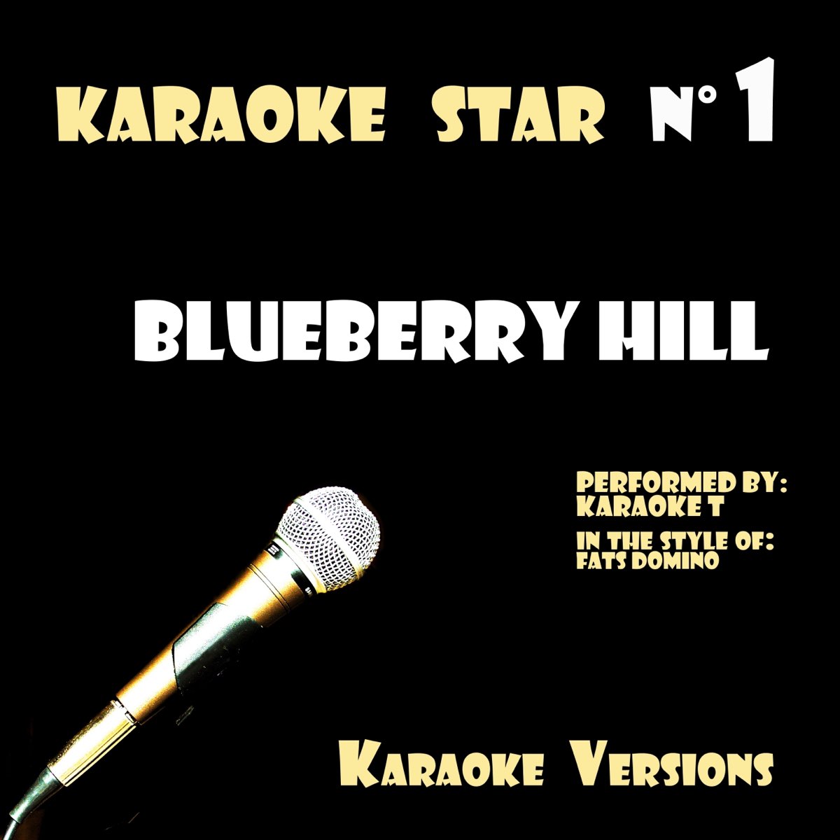 Blueberry Hill In The Style Of Fats Domino Karaoke Versions Single