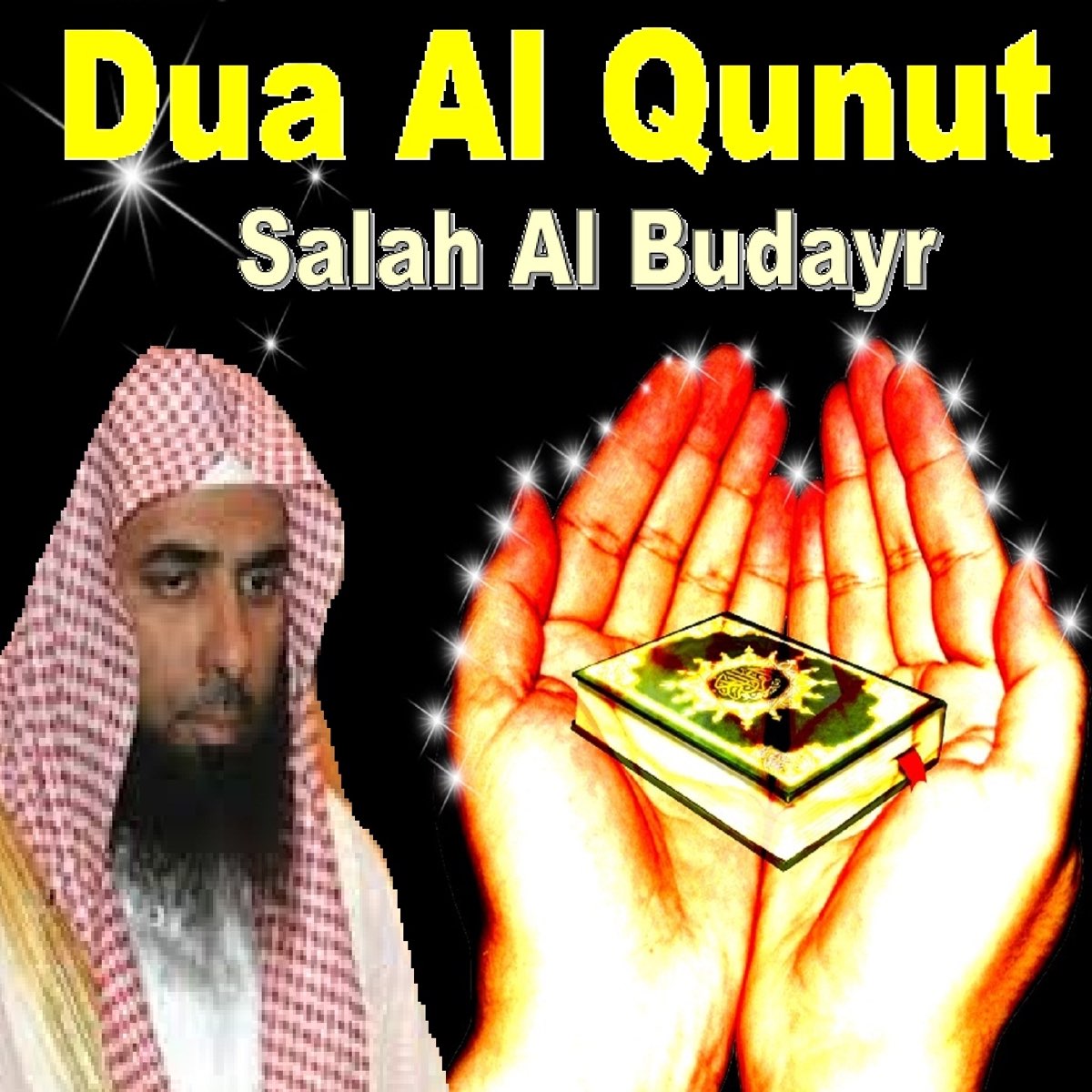 Dua Al Qunut Quran Coran Islam By Salah Al Budayr On Apple Music