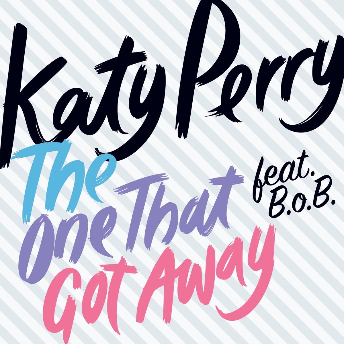 The One That Got Away Feat B O B Single By Katy Perry On Apple Music