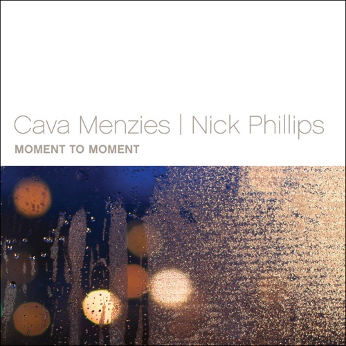 Album artwork of Cava Menzies — Moment to Moment (feat. Jeff Chambers & Jaz Sawyer)