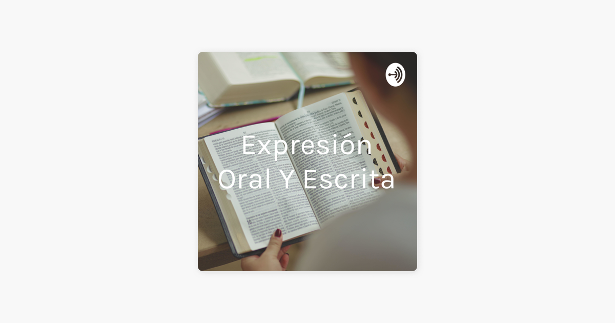 Expresi N Oral Y Escrita On Apple Podcasts