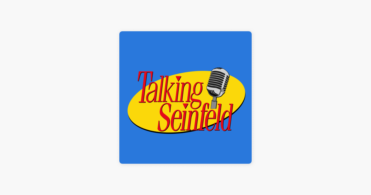 Talking Seinfeld Sur Apple Podcasts