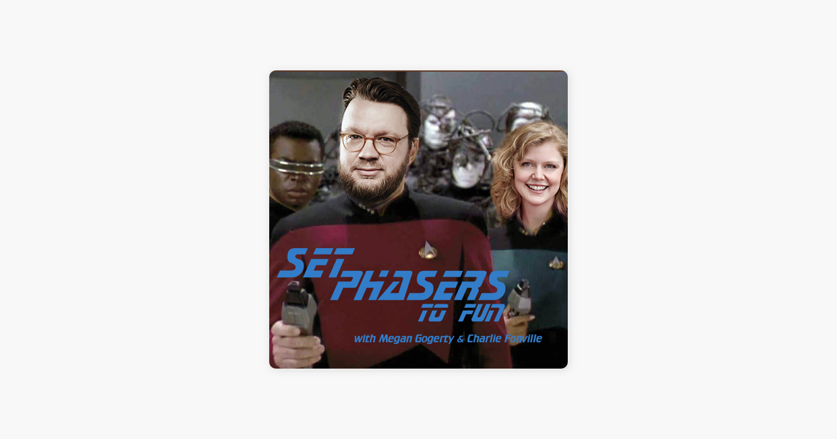 Set Phasers To Fun On Apple Podcasts