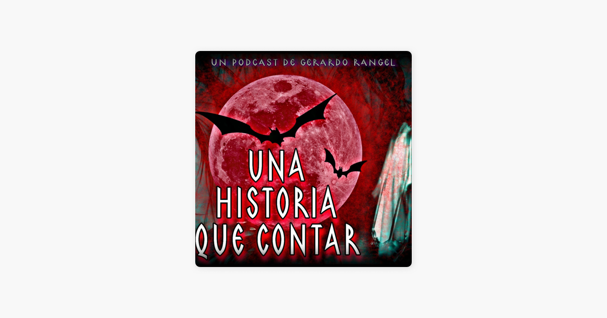 Apple Podcasts Una Historia Que Contarla Verdadera Historia De