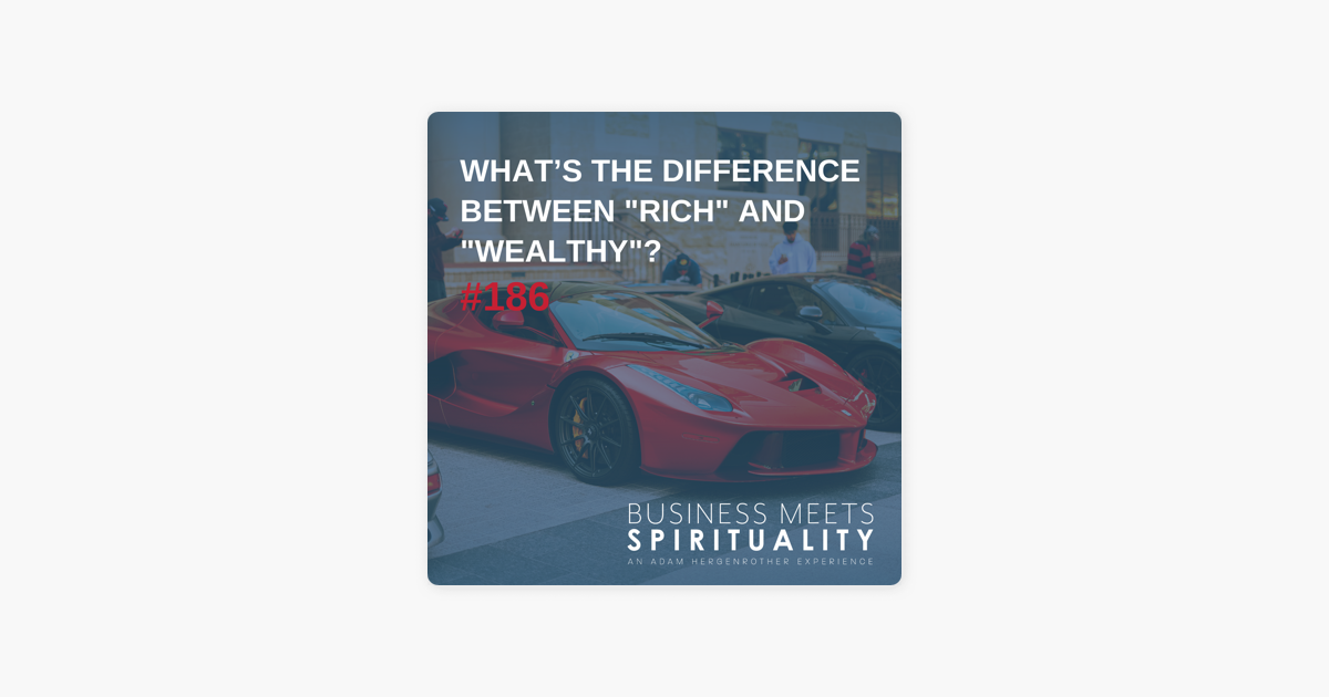 Business Meets Spirituality Whats The Difference Between Rich And