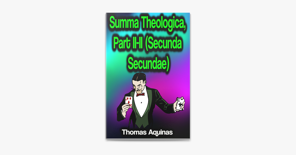 Summa Theologica Part Ii Ii Secunda Secundae In Apple Books