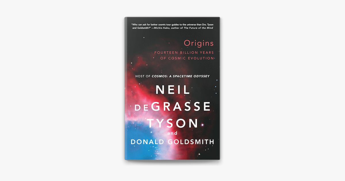 Origins Fourteen Billion Years Of Cosmic Evolution On Apple Books