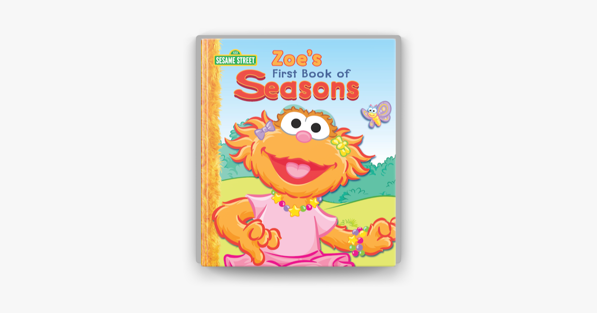 Zoe S First Book Of Seasons Sesame Street On Apple Books