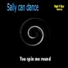 sally can dance - you spin me round