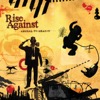 Rise Against - From Heads Unworthy
