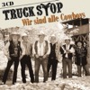 Truck Stop - - Trucker lieben die Freiheit