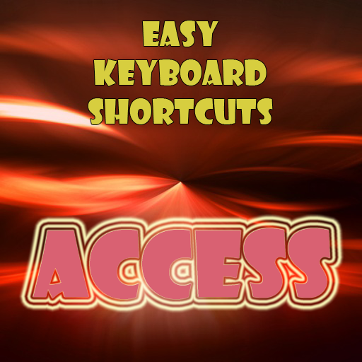 Easy Keyboard Shortcuts for Microsoft Access