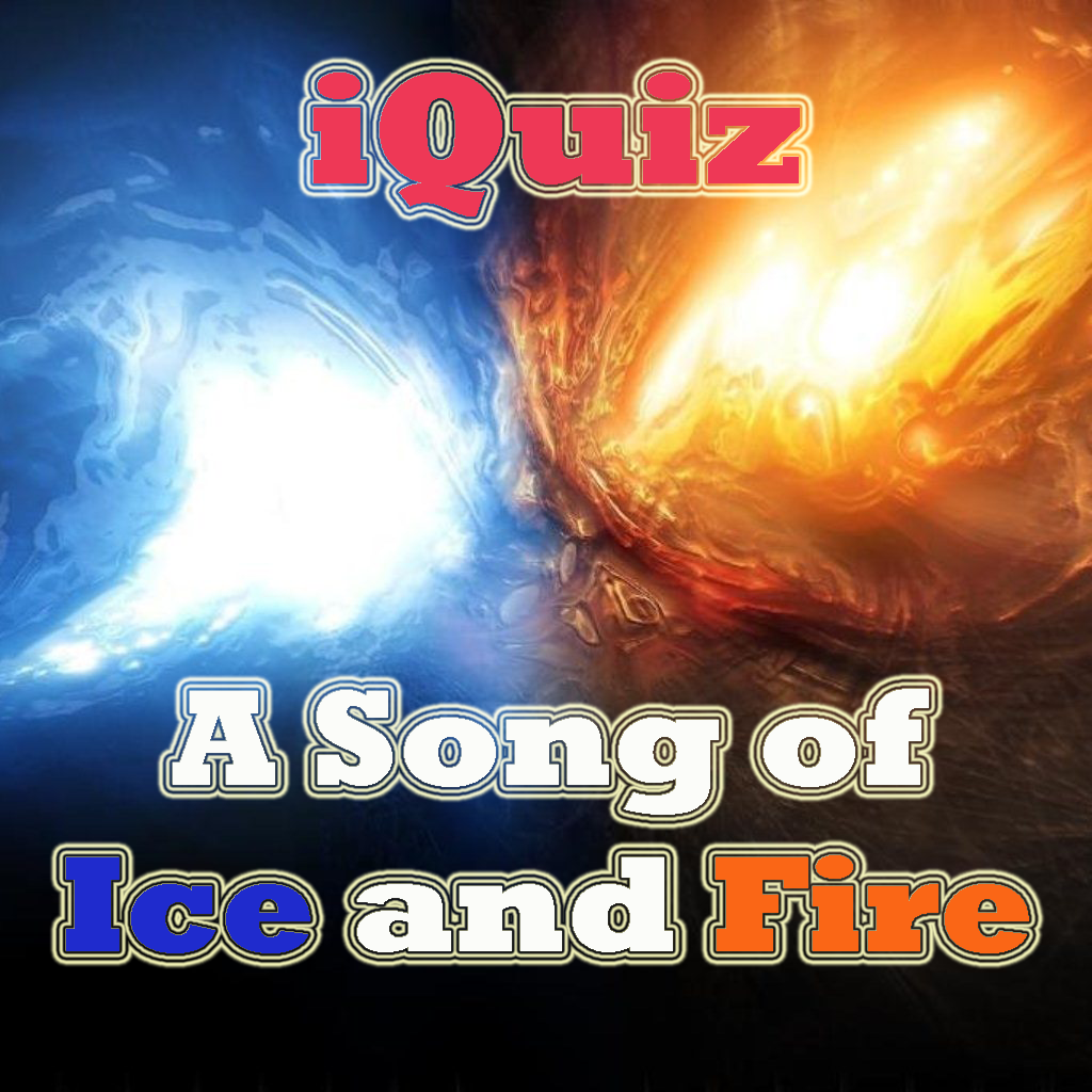 iQuiz for A Song of Ice and Fire ( A Game of Thrones series books trivia )