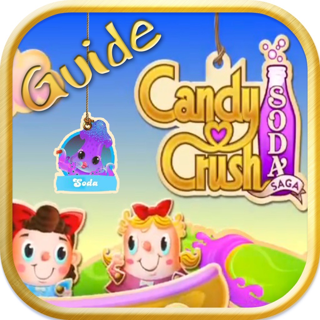 Guide for Candy Crush Soda Saga - Level Video,Walkthrough Guide