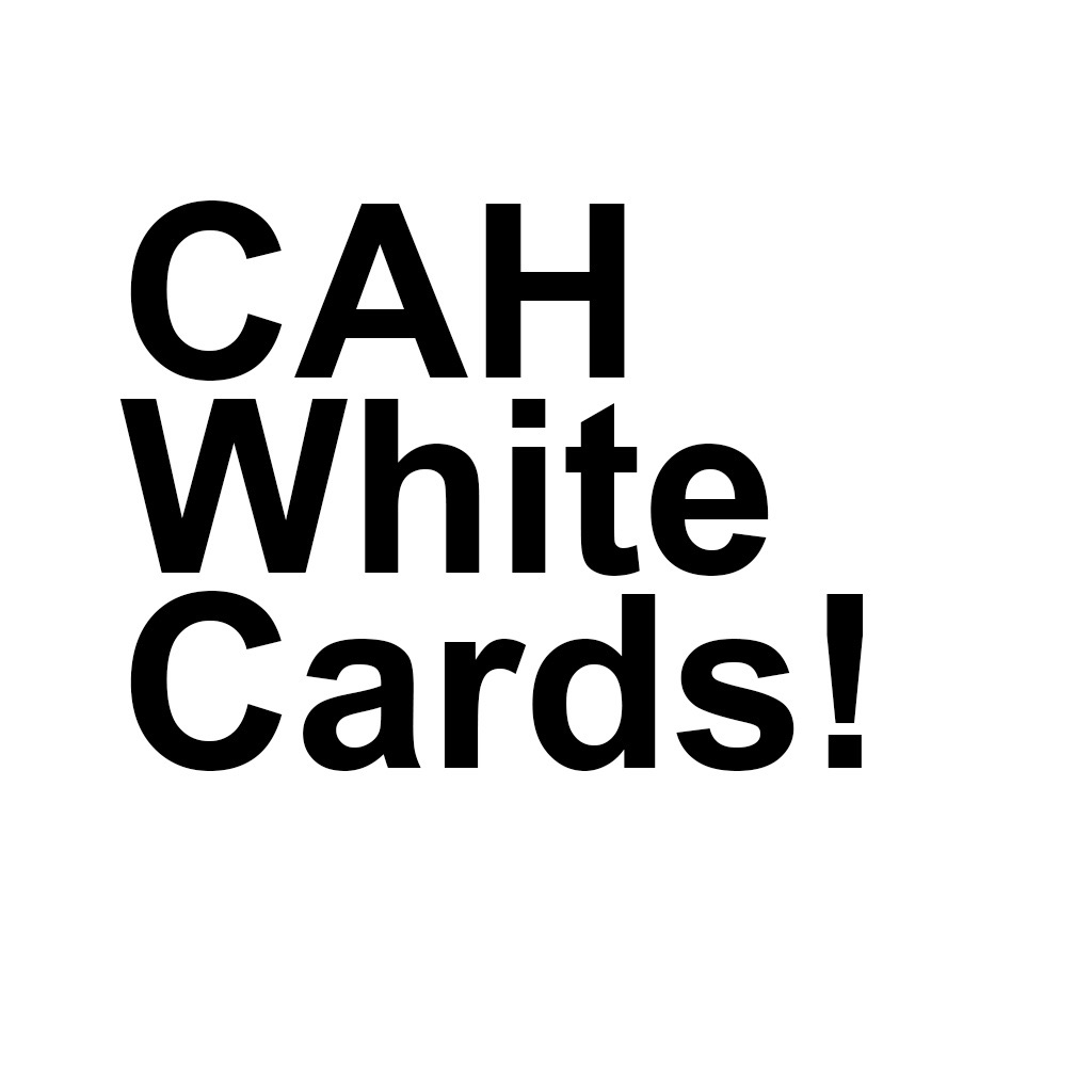 CAH White Card for Cards Against Humanity