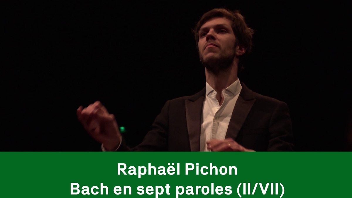 Ciclo Bach En Siete Palabras Con Raphaël Pichon El Ensemble Pygmalion Apple Tv Es 