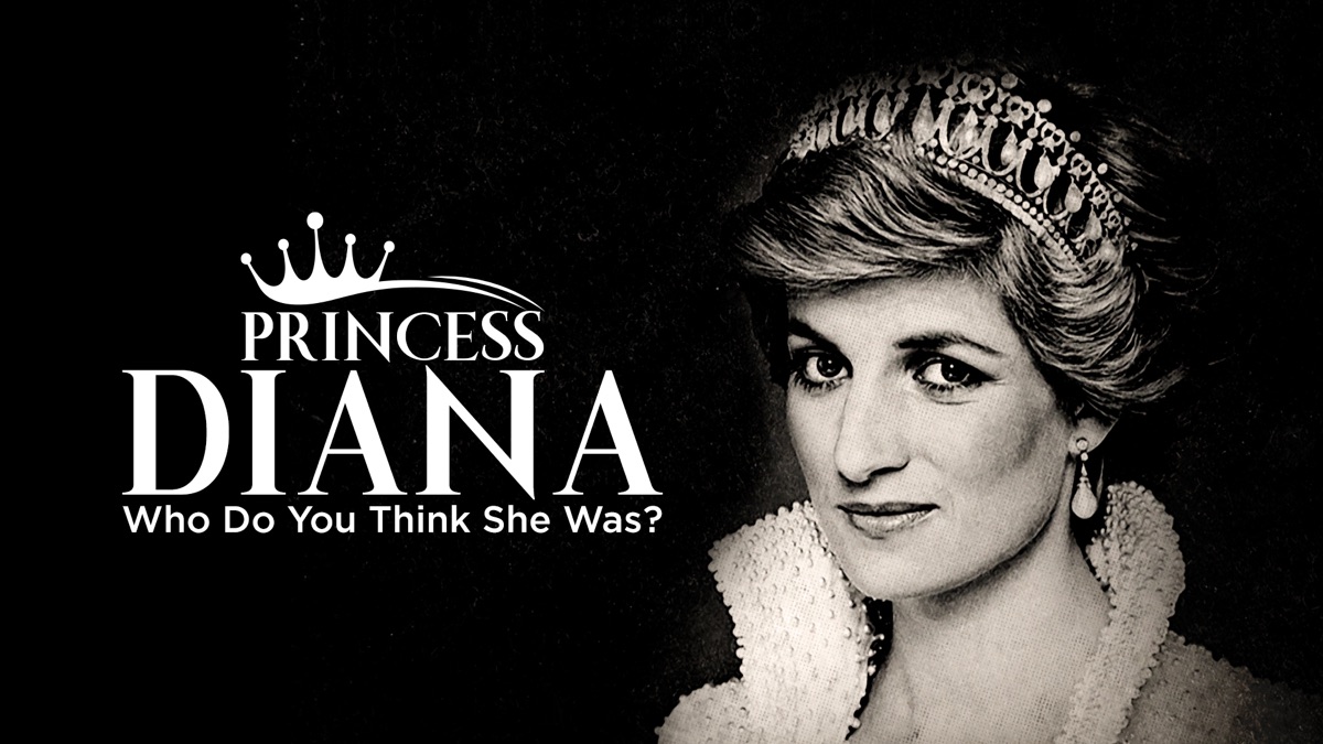 Princess Diana Who Do You Think She Was - Apple Tv