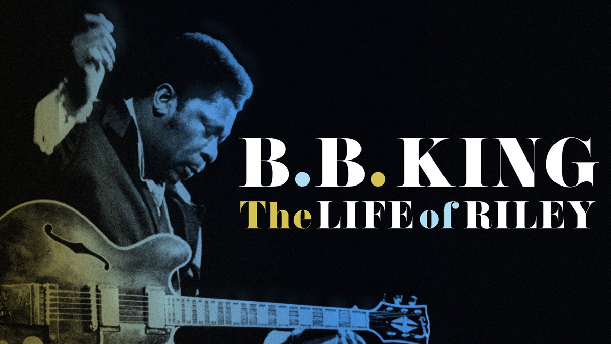 B.B.King: The Life Of Riley | Apple TV