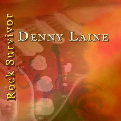 The Rock Survivor - Denny Laine The Rock Survivor - Denny Laine