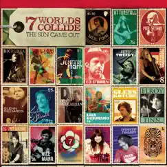 The Sun Came Out by 7 Worlds Collide album reviews, ratings, credits