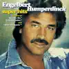 Engelbert Humperdinck: Super Hits album lyrics, reviews, download