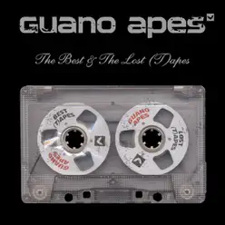 The Best and the Lost (T)apes - Guano Apes