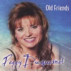 Old Friends by Peggy Duquesnel album reviews, ratings, credits