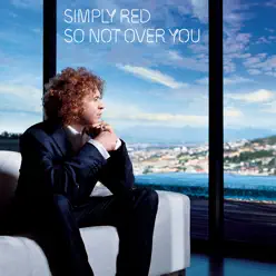 So Not Over You (Johnny Douglas Radio Mix) - Simply Red