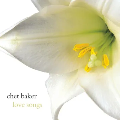 Love Songs - Chet Baker Love Songs - Chet Baker