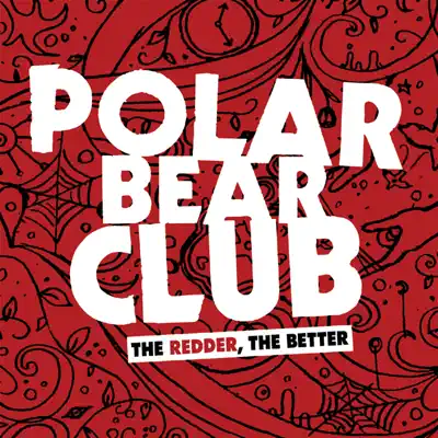 The Redder, the Better - EP - Polar Bear Club