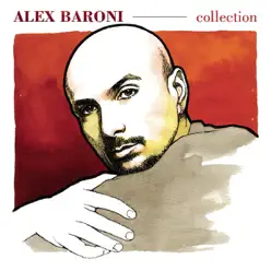 Alex Baroni: Collection - Alex Baroni