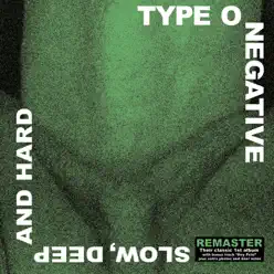 Slow, Deep and Hard (Remastered) - Type O Negative