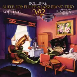 Bolling: Suite for Flute & Jazz Piano Trio, No. 2 - Claude Bolling Bolling: Suite for Flute & Jazz Piano Trio, No. 2 - Claude Bolling