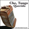 Che, Tango Querido - Instrumentales